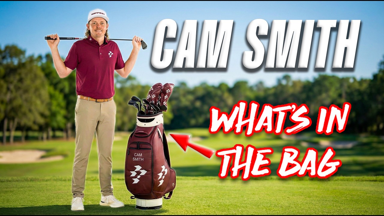 Cam Smith: What's In The Bag for 2026?